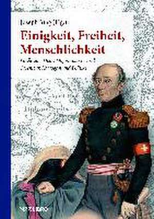 Einigkeit, Freiheit, Menschlichkeit de Joseph Jung