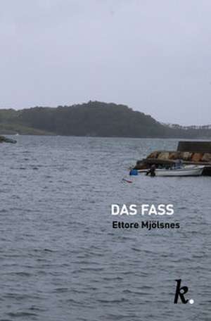 Das Fass de Ettore Mjölsnes