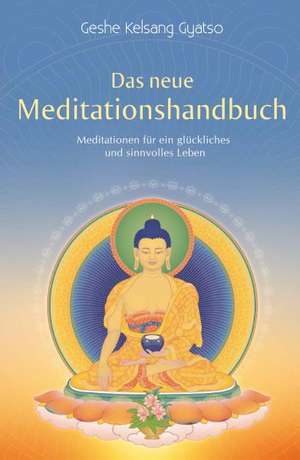 Das neue Meditationshandbuch de Geshe Kelsang Gyatso