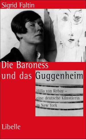 Die Baroness und das Guggenheim de Sigrid Faltin