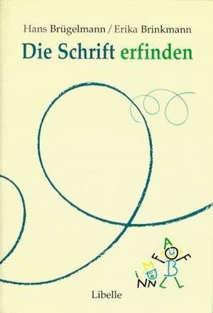 Die Schrift erfinden de Hans Brügelmann