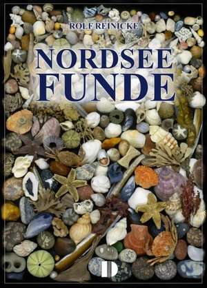 Nordsee Funde de Rolf Reinicke