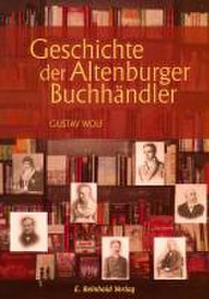 Geschichte der Altenburger Buchhändler de Gustav Wolf