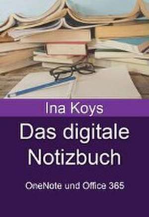 Das digitale Notizbuch de Ina Koys