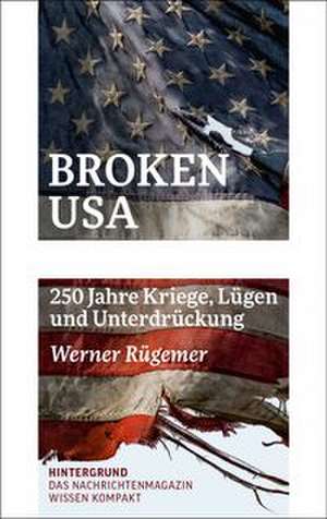 Broken USA de Werner Rügemer