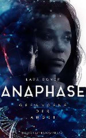 Anaphase - Gefangene der Angst de Lara Roner