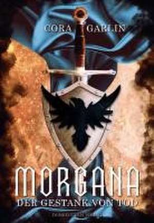 Morgana - Der Gestank von Tod de Cora Garlin