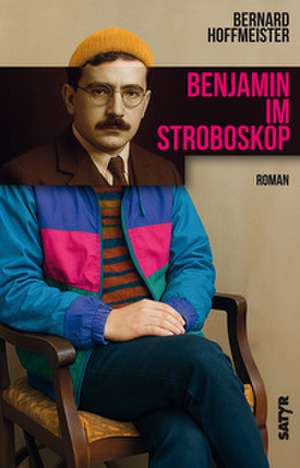 Benjamin im Stroboskop de Bernard Hoffmeister