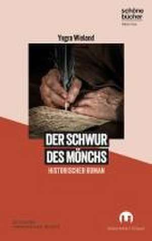 Der Schwur des Mönchs de Yngra Wieland