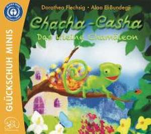 Chacha-Casha - Das kleine Chamäleon de Dorothea Flechsig