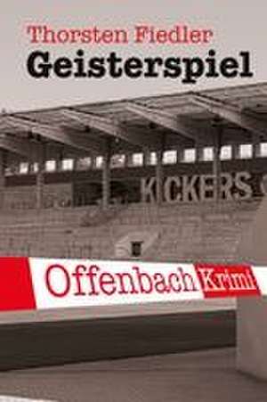 Geisterspiel de Thorsten Fiedler