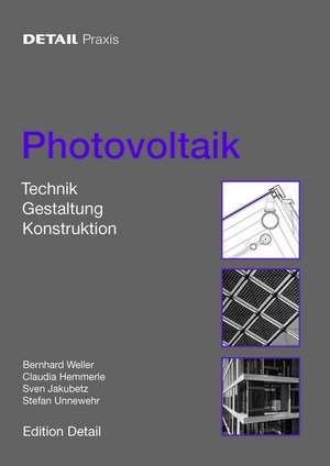 Photovoltaik – Technik, Produkte, Details de Bernhard Weller