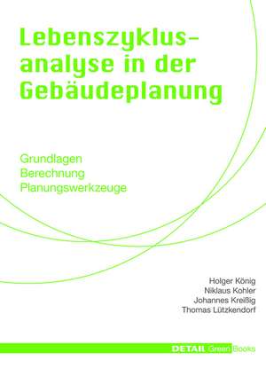 Lebenszyklusanalyse in der Gebäudeplanung de Holger König