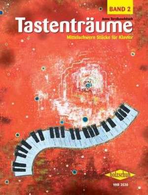 Tastenträume, Band 2 (mittelschwer) de Anne Terzibaschitsch