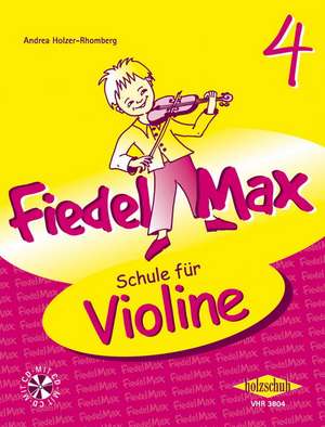 Fiedel Max - Schule für Violine 4 mit Downlaod de Andrea Holzer-Rhomberg