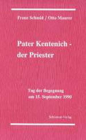 Pater Kentenich - der Priester de Frank Schmid