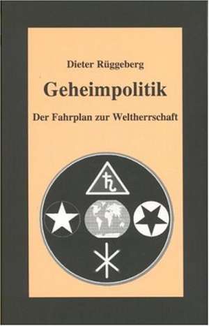 Geheimpolitik 1 de Dieter Rüggeberg