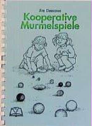 Kooperative Murmelspiele de Jim Deacove