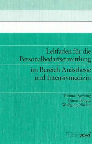 Leitfaden für die Personalbedarfsermittlung im Bereich Anästhesie und Pflegeberufe de Thomas Kersting