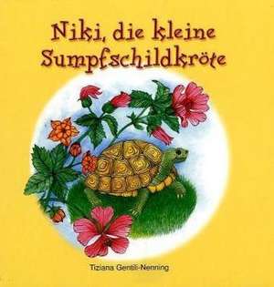 Niki, die kleine Sumpfschildkröte de Tiziana Gentili-Nenning