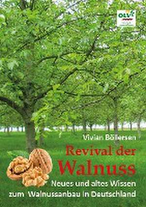 Revival der Walnuss de Vivian Böllersen