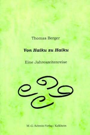 Thomas Berger: Von Haiku zu Haiku