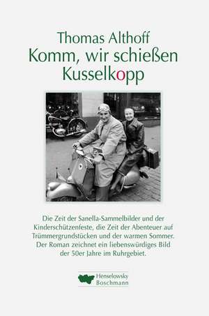 Komm, wir schiessen Kusselkopp de Thomas Althoff