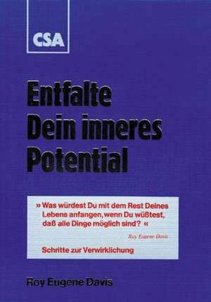 Entfalte Dein inneres Potential de Roy E. Davis