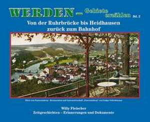 Werden - Gebiete erzählen. Band 2 de Willy Fleischer