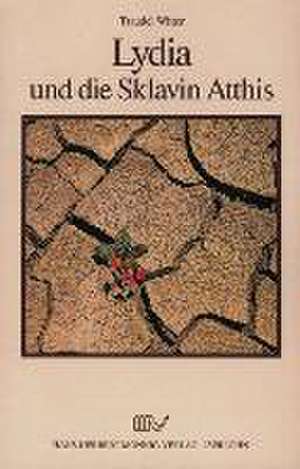 Frauengestalten des Alten und Neuen Testaments / Lydia und die Sklavin Atthis de Traudel Witter