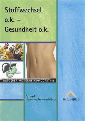 Stoffwechsel o.k. - Gesundheit o.k de Hermann Ammerschläger