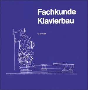 Fachkunde Klavierbau de Ulrich Laible