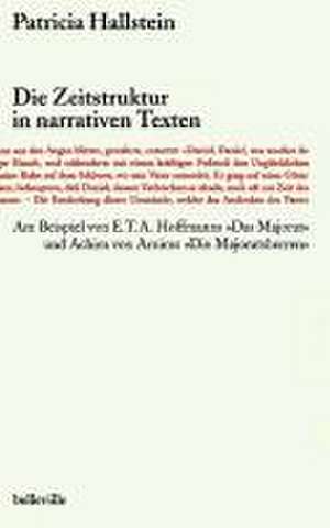 Die Zeitstruktur in narrativen Texten de Patricia Hallstein