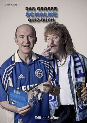 Kappel, D: große Schalke Quiz-Buch