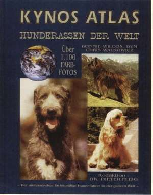 Kynos Atlas Hunderassen der Welt de Bonnie Wilcox