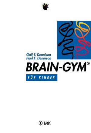 Brain-Gym de Gail E. Dennison