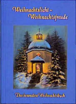 Weihnachtslicht, Weihnachtsfreude de Günter Albert Ulmer