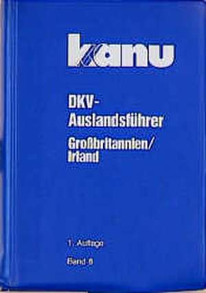 DKV Auslandsführer 08. Großbritannien, Irland de Gerd Burghart