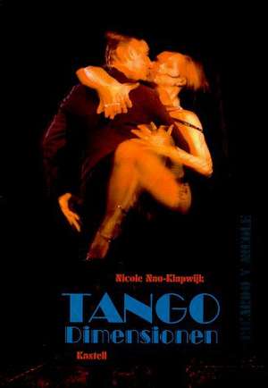 Nau-Klapwijk, N: Tango Dimensionen