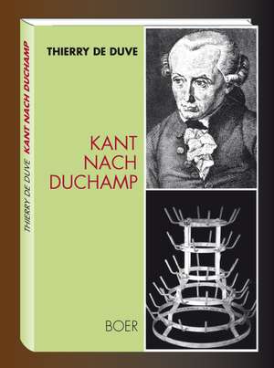 Kant nach Duchamp de Thierry De Duve