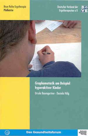 Graphomotorik am Beispiel hyperaktiver Kinder de Ursula Baumgartner