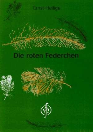 Die roten Federchen de Ernst Hellige