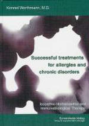 Successful treatments for allergies and chronic disorders de Konrad Werthmann