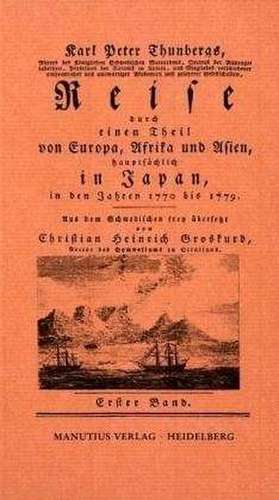 Reise durch einen Theil von Europa, Afrika und Asien de Karl Peter Thunberg