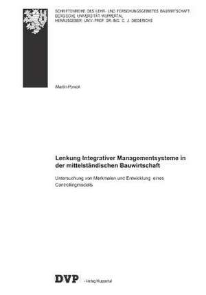 Lenkung Integrativer Managementsysteme in der mittelständischen Bauwirtschaft de Martin Ponick