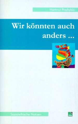 Wir könnten auch anders... de Hartmut Przybylski