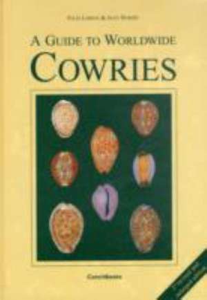 A Guide to Worldwide Cowries de F. LORENZ