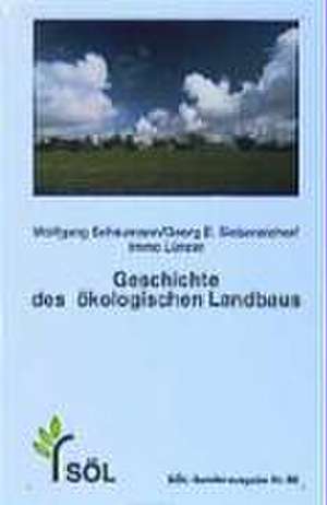 Geschichte des ökologischen Landbaus de Wolfgang Schaumann