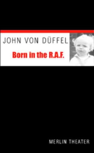 Born in the RAF de John von Düffel