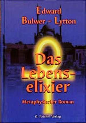 Das Lebenselixier de Edward Bulwer-Lytton